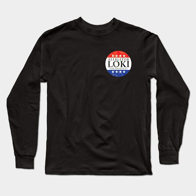 AlligatorLoki For President Long Sleeve T-Shirt by trollbogies